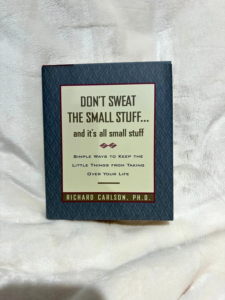 Don’t Sweat The Small Stuff by Richard Carlson