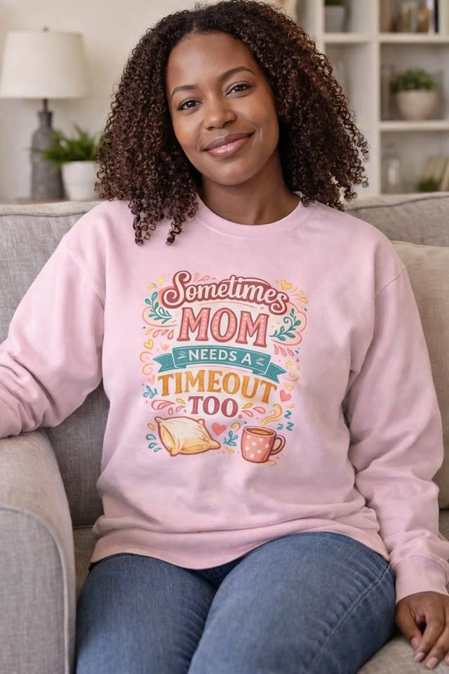 Mom Needs a Timeout Crewneck Sweatshirt