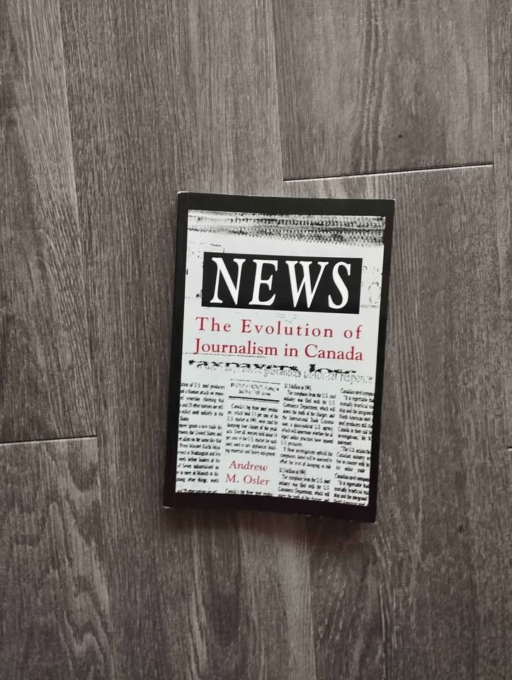 The evolution of journalism in Canada by Andrew Osler