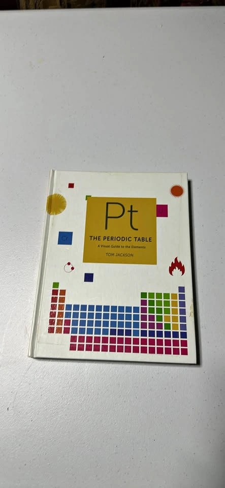 The Periodic Table: A Visual Guide to the Elements by Tom Jackso