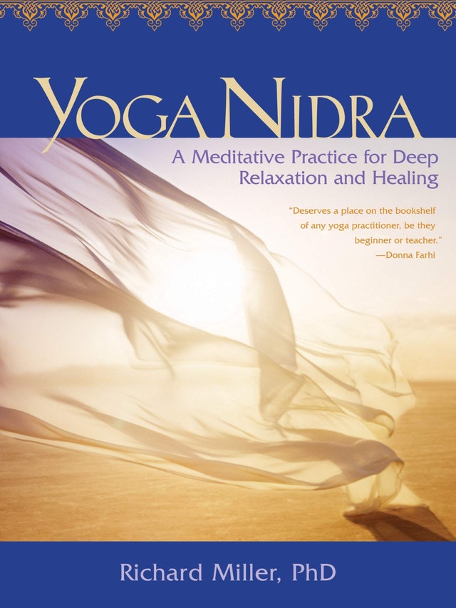 Yoga Nidra: Deep Relaxation & Healing by Richard Miller