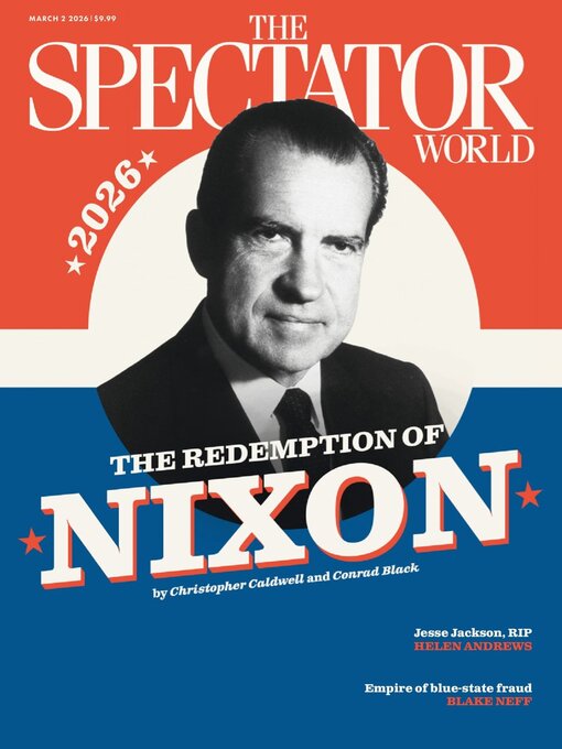 THE SPECTATOR WORLD MAGAZINE - REDEMPTION OF NIXON, March 2026