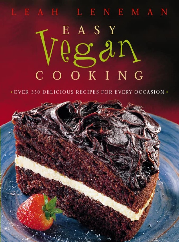 Easy Vegan Cooking: Over 350 recipes