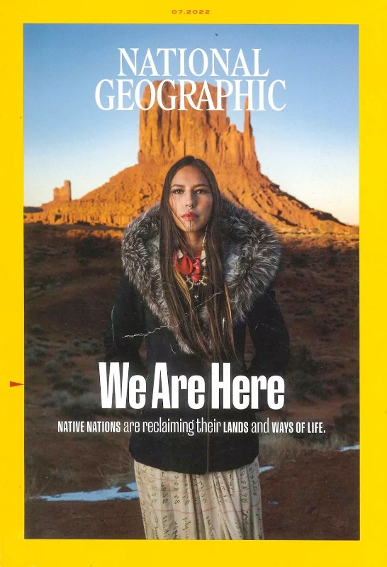 National Geographic Magazine: Native Nations Land July 2022