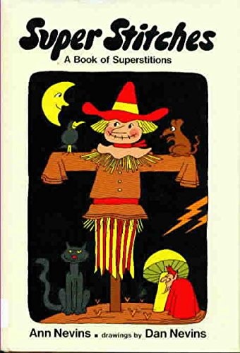 Super Stitches: A Book of Superstitions, hardcover by Ann Nevins
