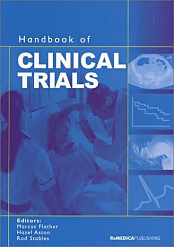 Handbook of Clinical Trials M. Flather H. Aston R. Stables