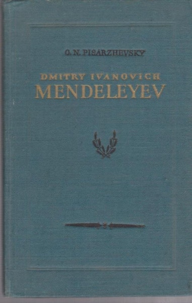 Vintage book: Dmitry Ivanovich Mendeleyev His Life and Work 1954