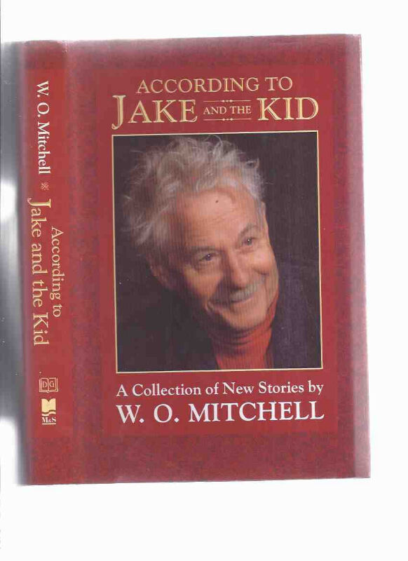 According to Jake and the Kid (Audio Cassette) by W.O. Mitchell