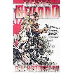 To Battle Beyond by C. J. Henderson (2008, Perfect)