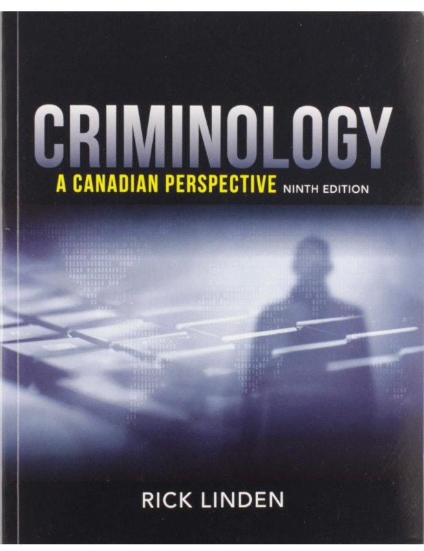 Criminology: A Canadian Perspective 9th edition by Rick Linden