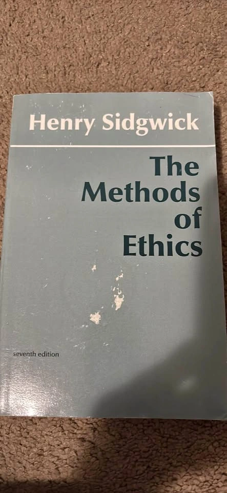 Henry Sidgwick – The Methods of Ethics, 7th edition (u of m cour