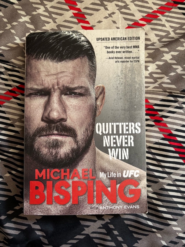 Michael Bisping - Quitters Never Win My Life in UFC