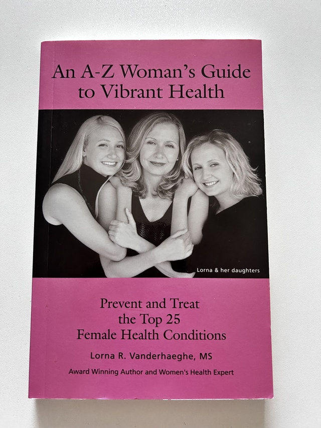 A-Z Woman's Guide to Vibrant Health Book 2014