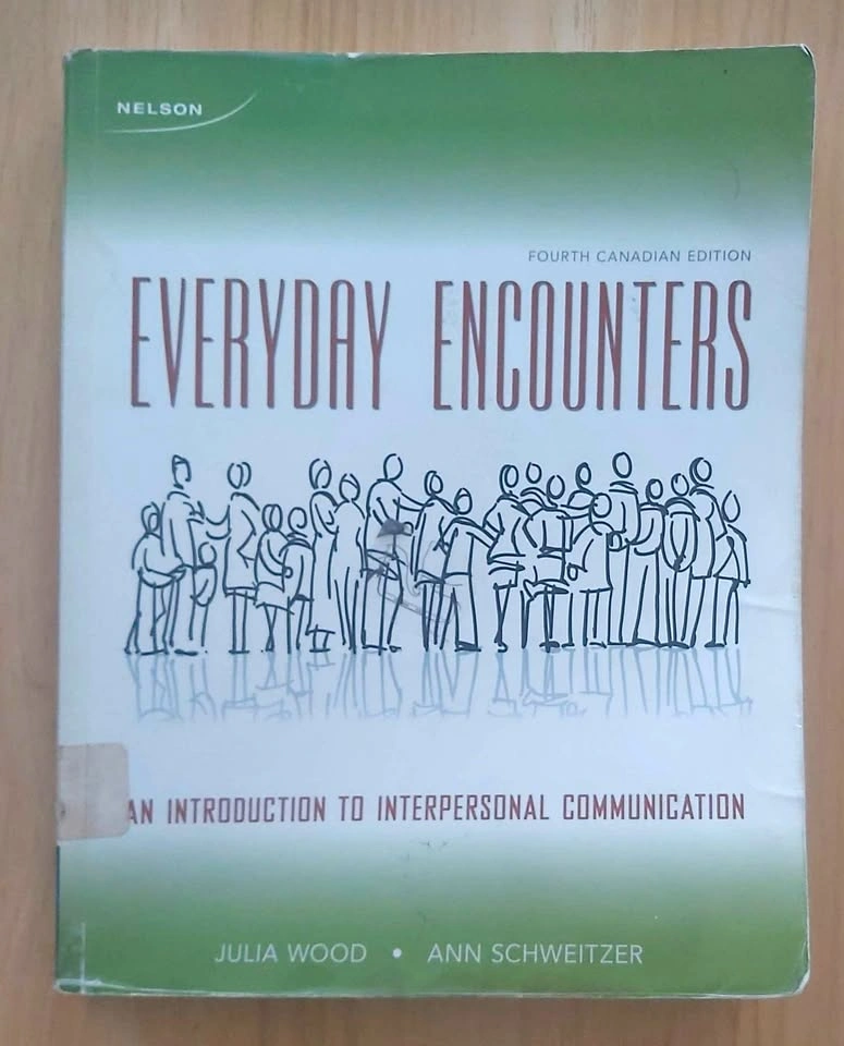 Everyday Encounters: Intro to Interpersonal Communication, 4th C