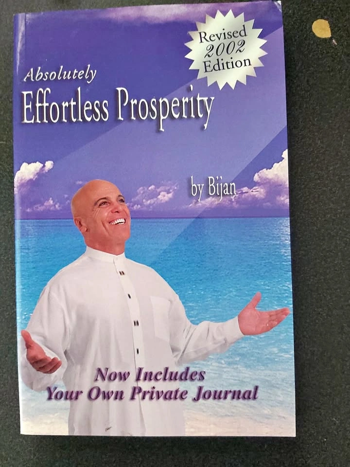 Absolutely Effortless Prosperity by Bijan
