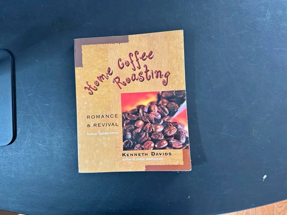 Home Coffee Roasting Romance & Revival Book by Kenneth Davids