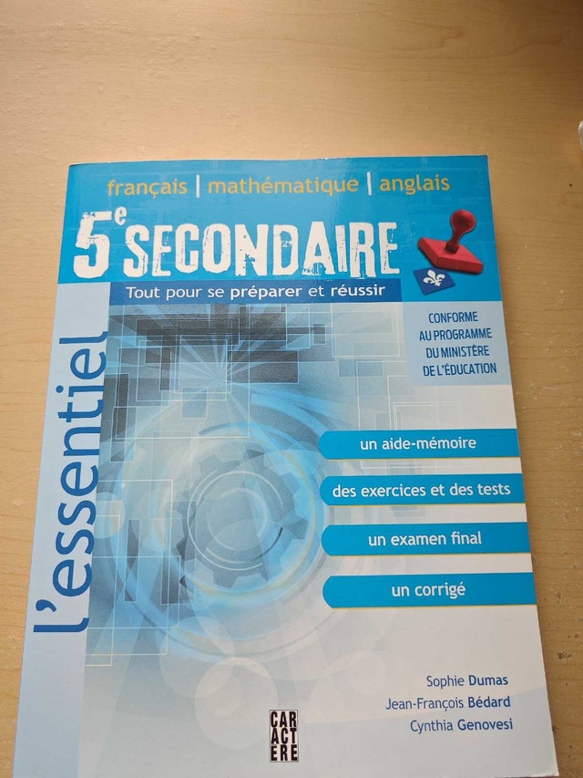 L'essentiel pour se préparer et réussir son secondaire 5