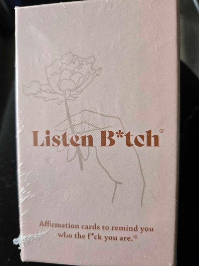 Listen B*tch Affirmation Cards