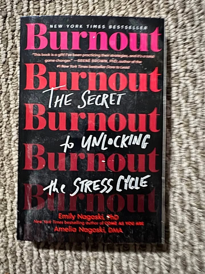 Burnout: The Secret to Unlocking the Stress Cycle