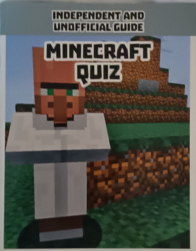 Independent and Unofficial Guide Minecraft Quiz Book