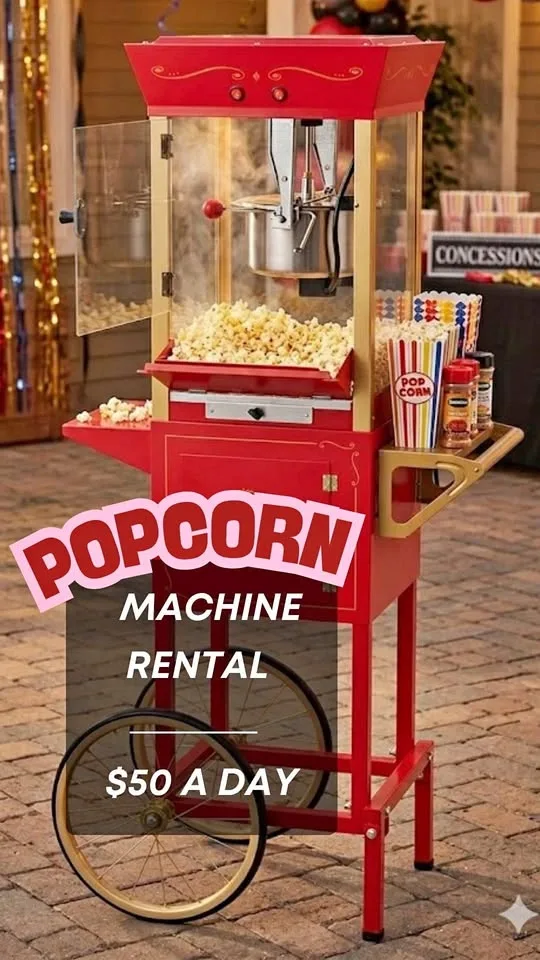 POPCORN MACHINE RENTAL – ONLY $50/DAY!