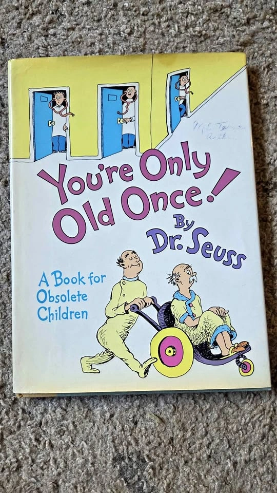 Dr. Seuss "You're Only Old Once!" Hardcover Book