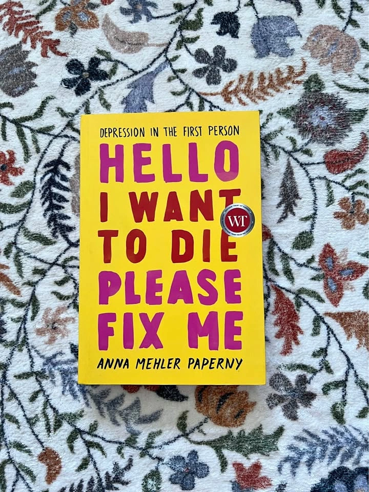Hello I Want to Die Please Fix Me book by Anna Mehler Paperny