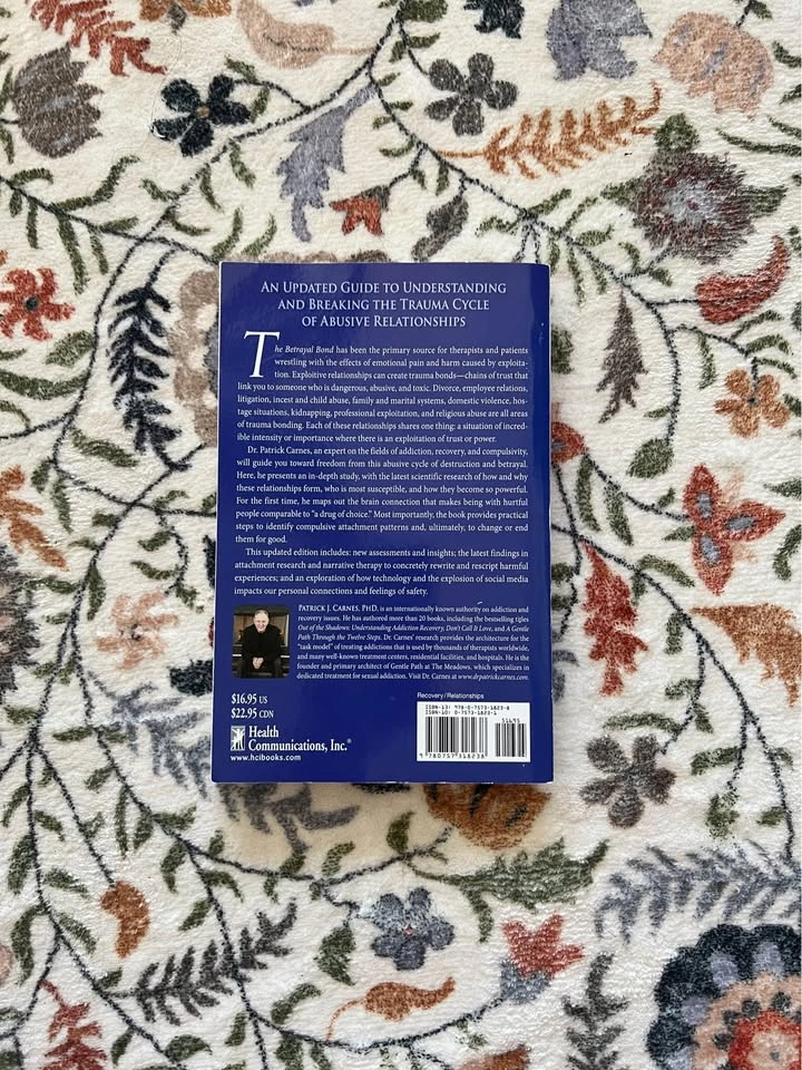 The Betrayal Bond Revised Edition by Patrick J. Carnes PhD - photo 2