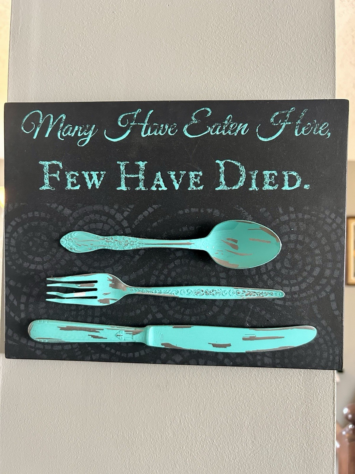 Funny Kitchen Wall Art "Many Have Eaten Here Few Have Died" 3D C