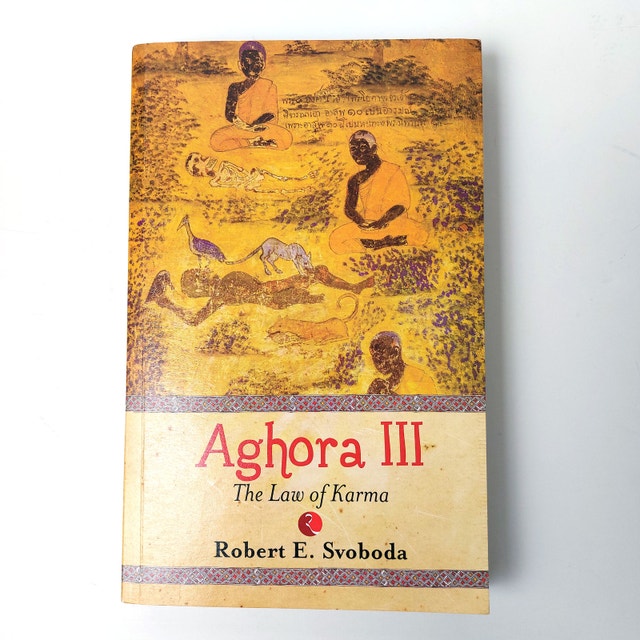 NEW Aghora III The Law of Karma by Robert E. Svoboda Paperback