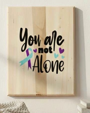 ‘You Are Not Alone’ Wooden Sign