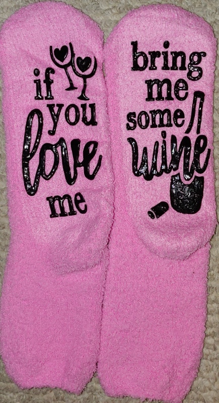 If you love me, bring me some wine Pink Fuzzy Socks