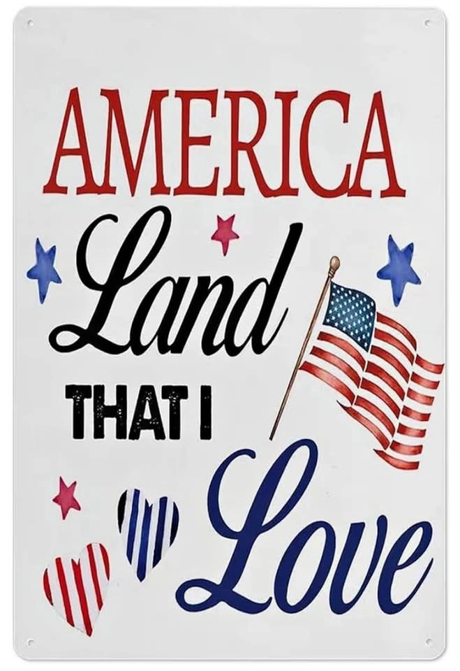 America Land That I Love Metal Tin Sign - Patriotic American Fla