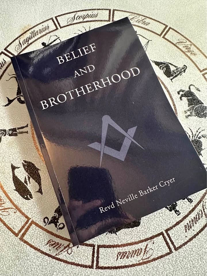 Belief and Brotherhood - by Revd. Neville Barker Cryer