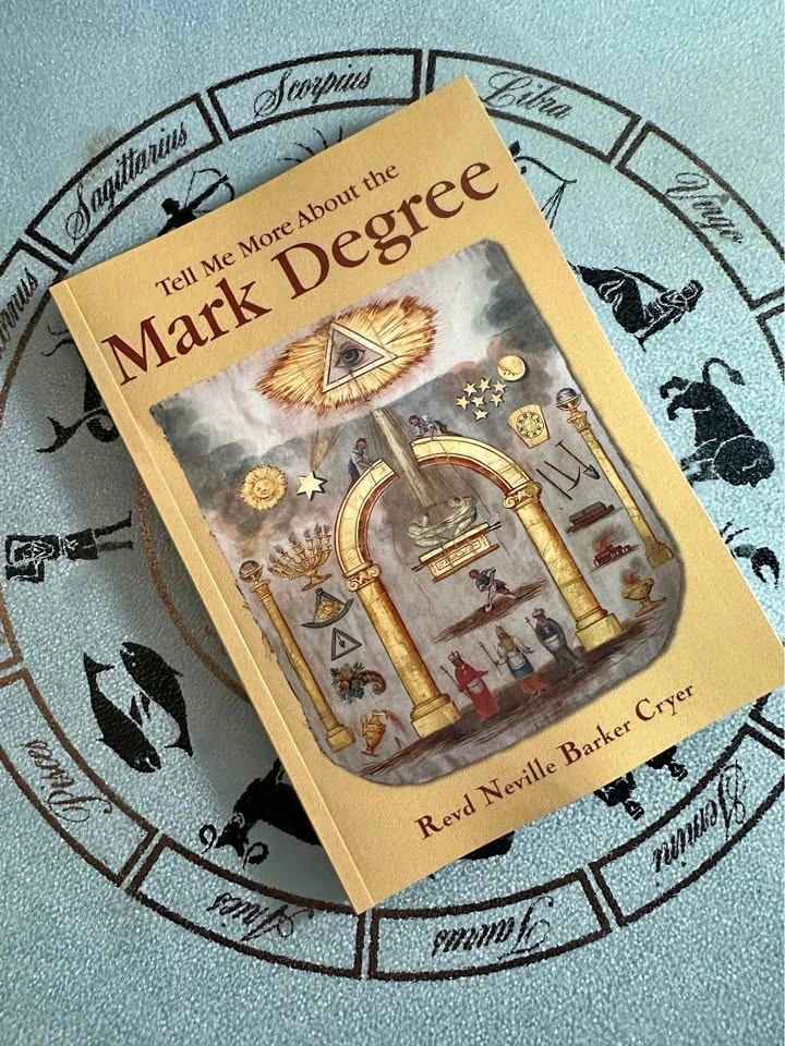 Tell Me More About the Mark Degree - Revd. Neville Barker Cryer