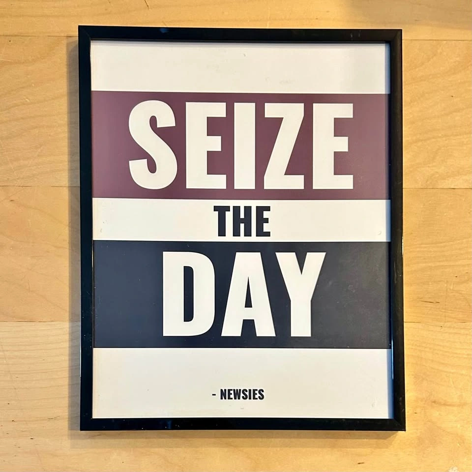 Seize The Day Poster 8x10