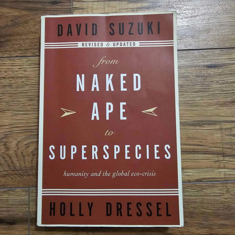 Signed Book by David Suzuki: From Naked Ape to Superspecies - photo 2
