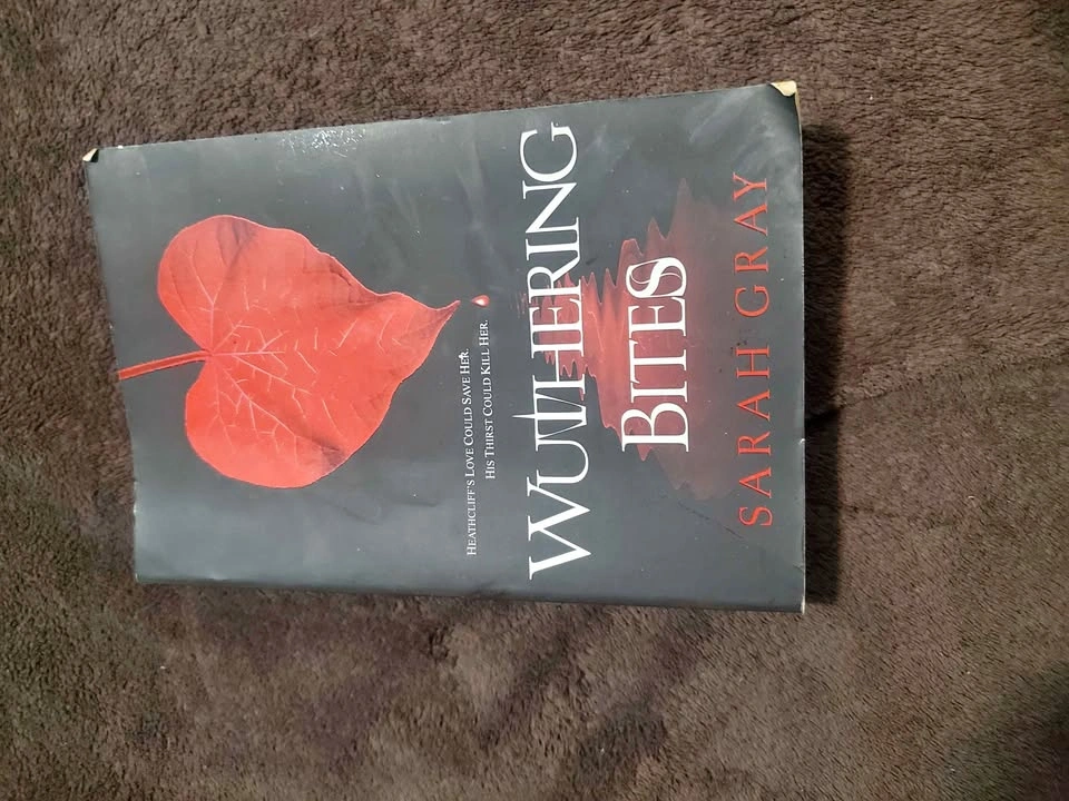 Wuthering Bites by Sarah Gray
