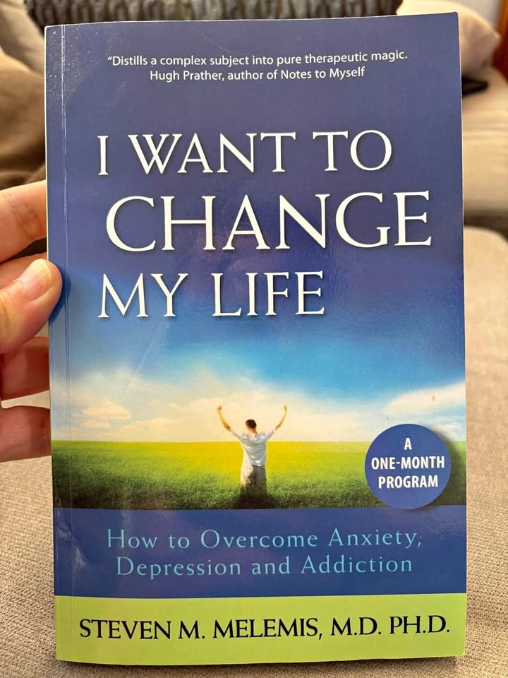 I Want to Change My Life: Overcome Anxiety, Depression, Addictio