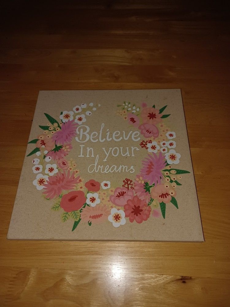 Beige Canvas Flowers "Believe In Your Dreams" Picture