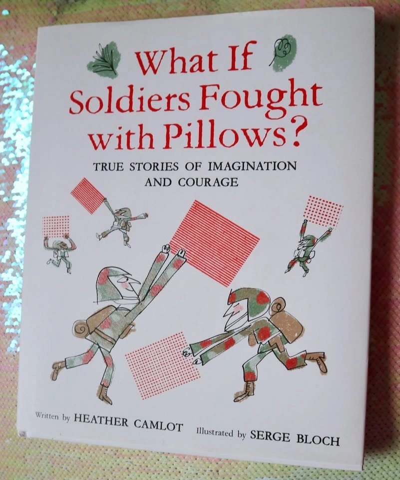 Book - What if Soldiers Fought with Pillows?