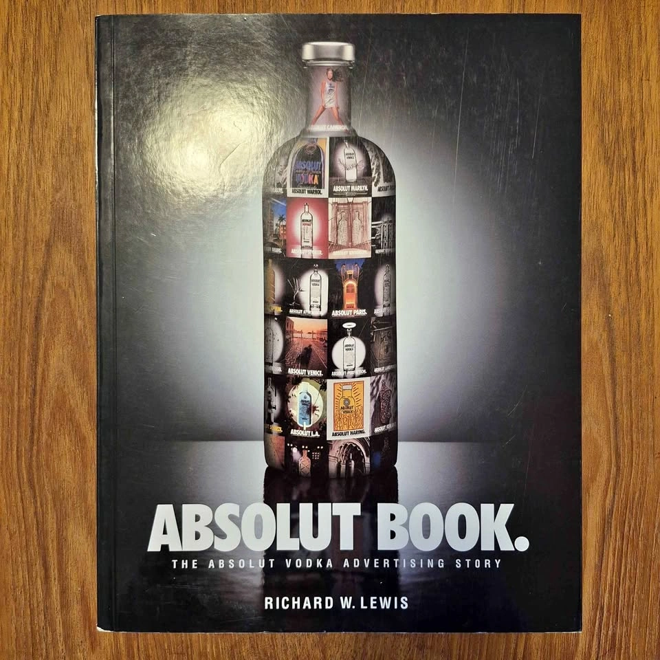 Absolute Book: The Absolute Vodka Advertising Story