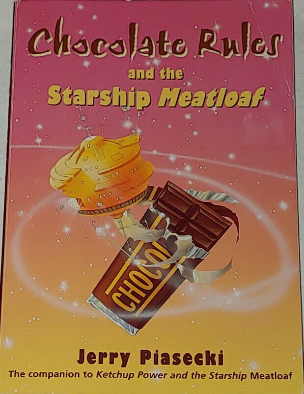 Chocolate Rules and the Starship Meatloaf Book