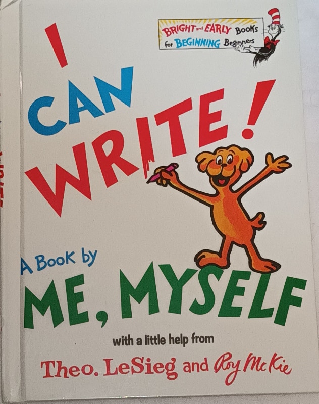 Dr. Seuss I Can Write! A Book by Me, Myself