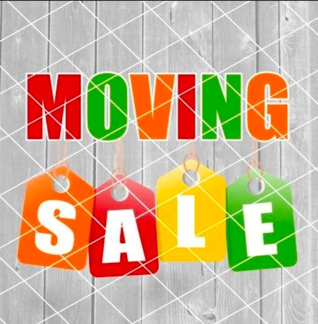 MOVING SALE – Everything Must Go!