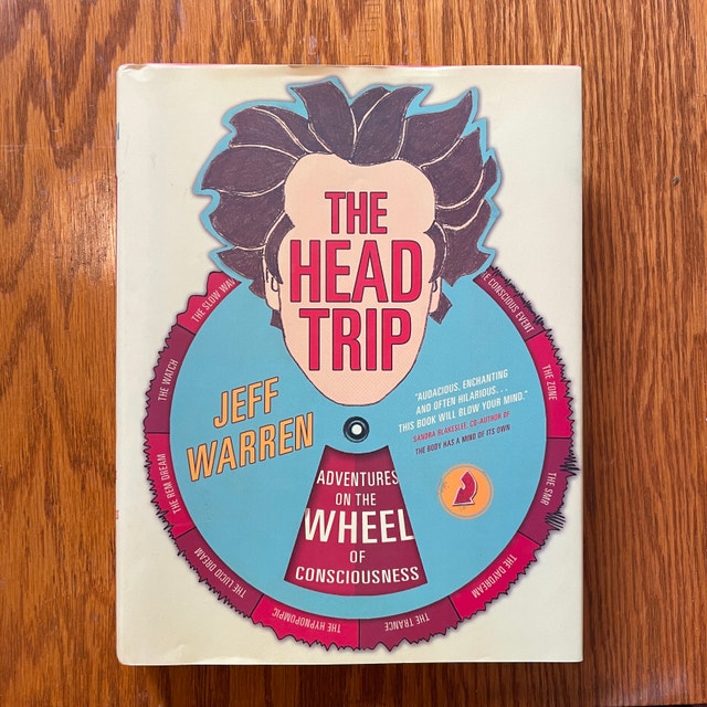 The Head Trip - Hardcover book by Jeff Warren