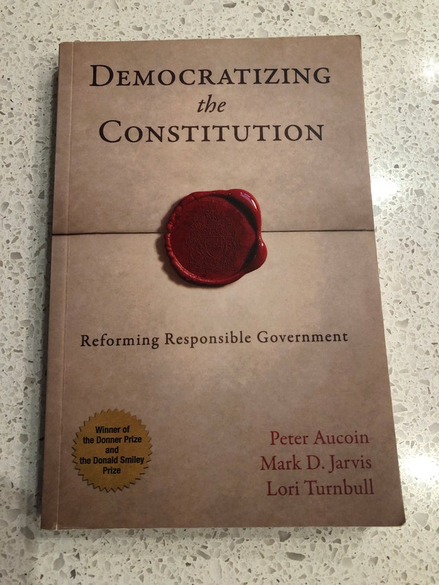 Democratizing the Constitution: Reforming Responsible Government