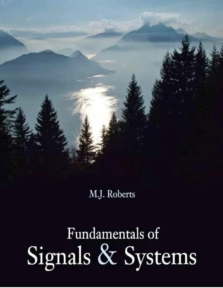 Fundamentals of signals & systems by M.J. Roberts