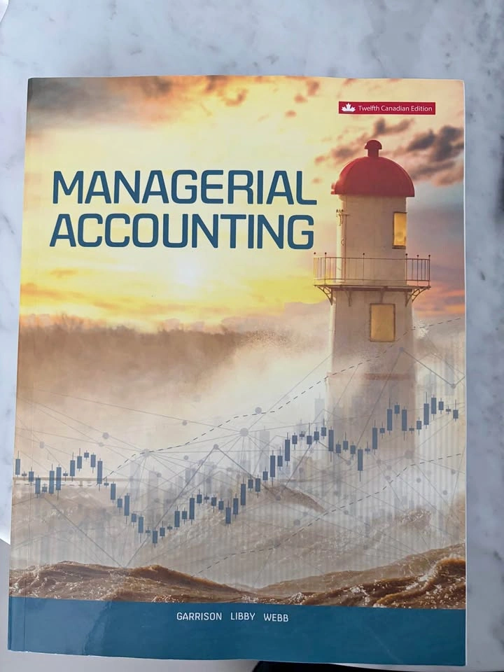 Managerial Accounting Twelfth Canadian Edition