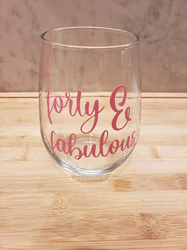 Forty and Fabulous Wine Glass